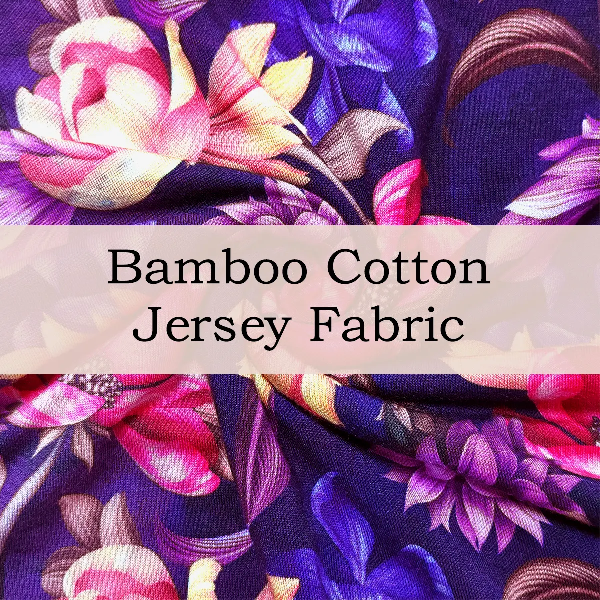 Custom Printed Bamboo Cotton Jersey Fabric | Soft & Stretchy Digital Print Knit Fabric